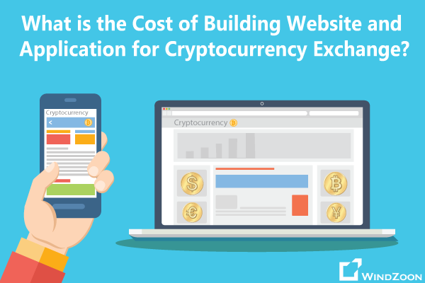 What is the Cost of Building Website or Application for Cryptocurrency Exchange?