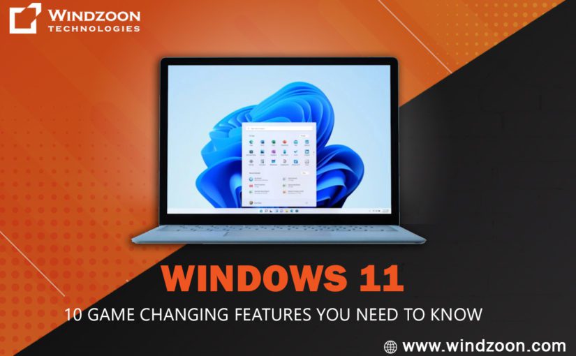 Windows 11: 10 Game Changing Features You Need to Know
