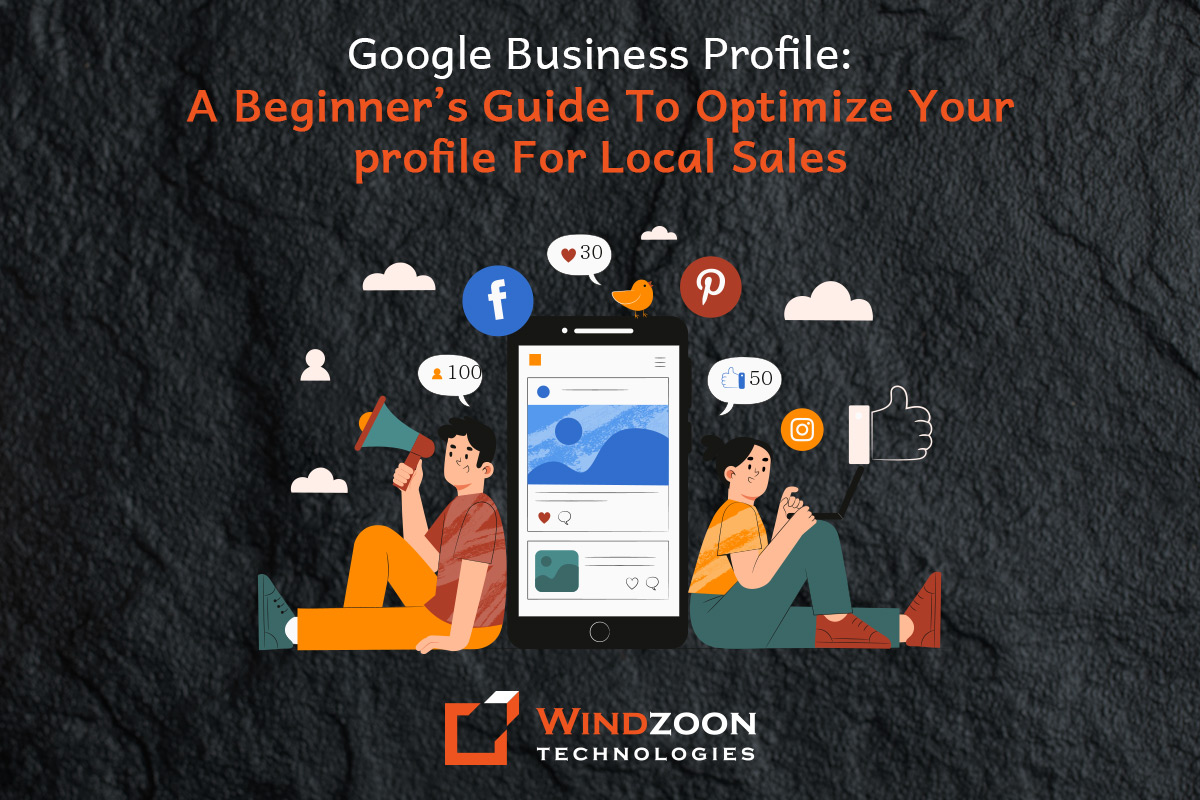 Google Business Profile: A Beginner’s Guide To Optimize Your profile For Local Sales