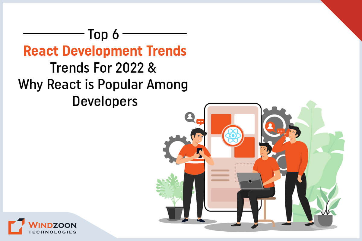 Top 6 Latest Trends of ReactJS Development that You Should Know in 2023