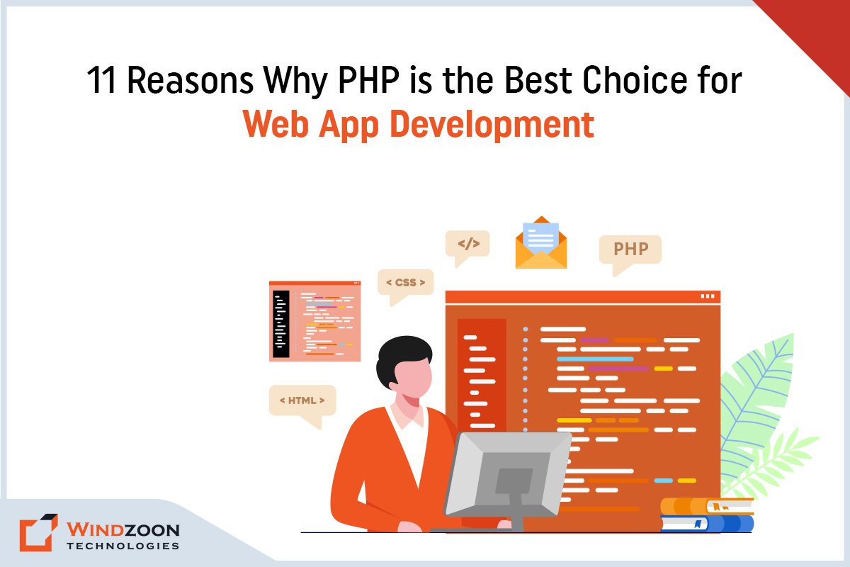 Top 11 Reasons to Choose PHP for Your Web App Development Needs