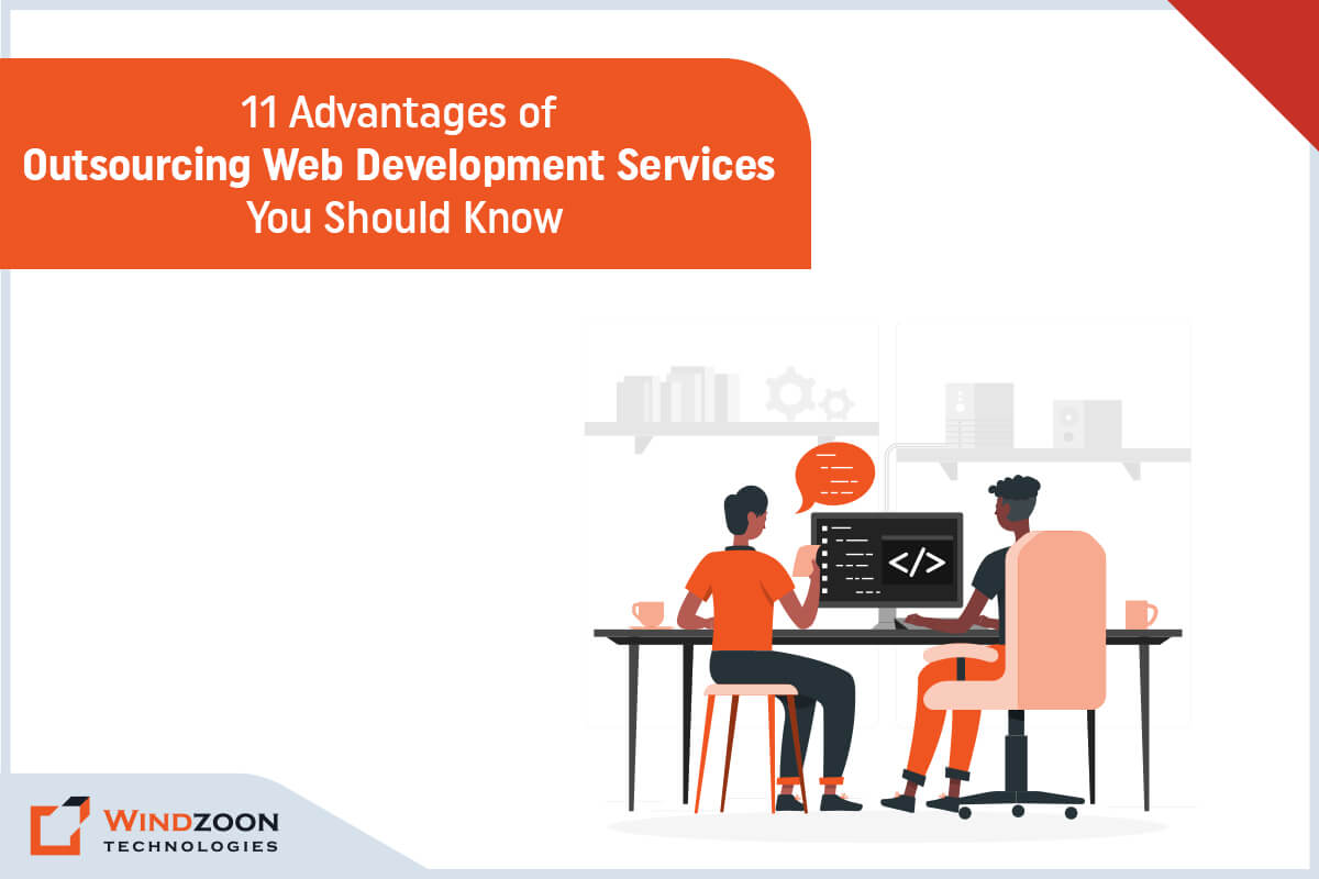 11 Benefits of Outsourcing Web Development Project to an Indian Company