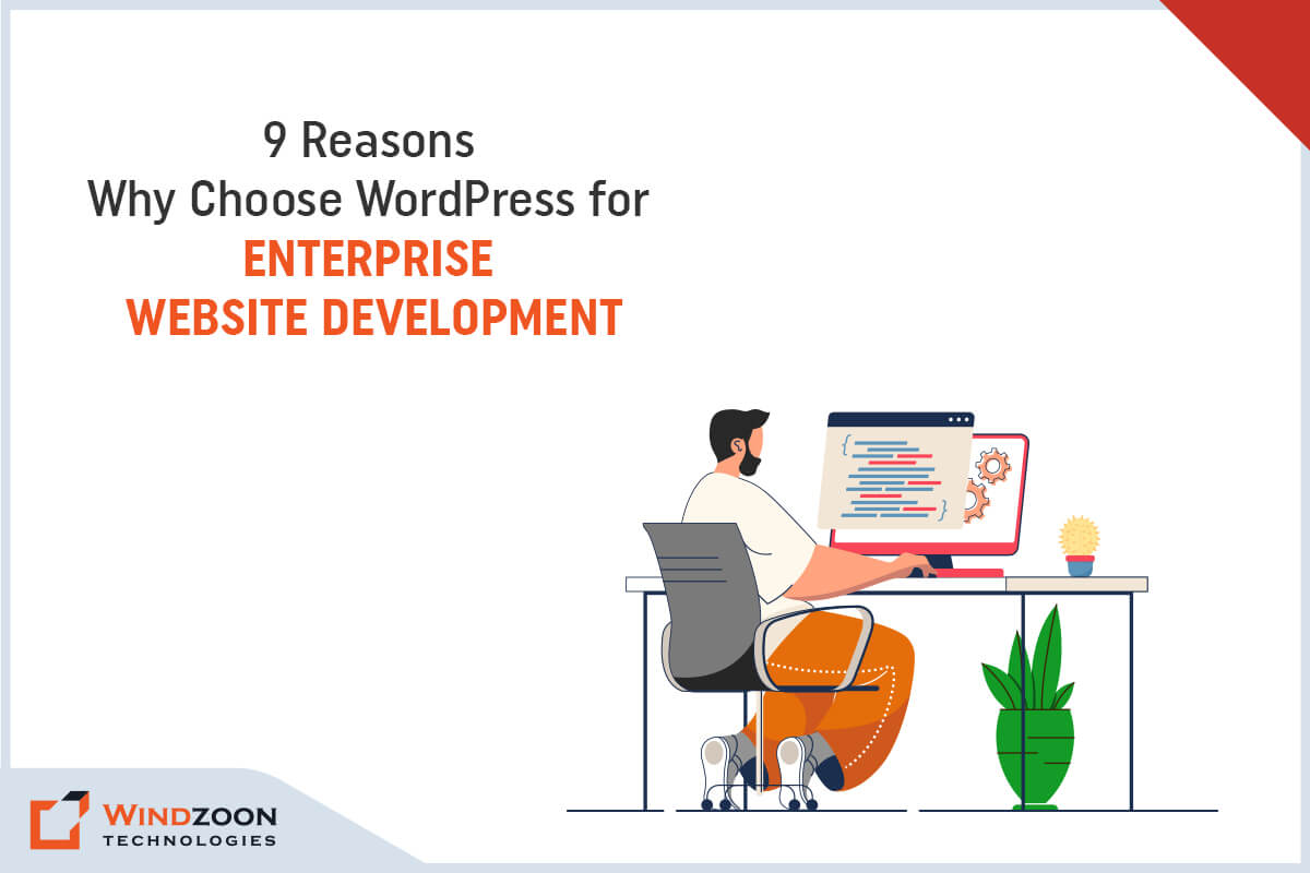 9 Reasons Why Choose WordPress for Enterprise Website Development