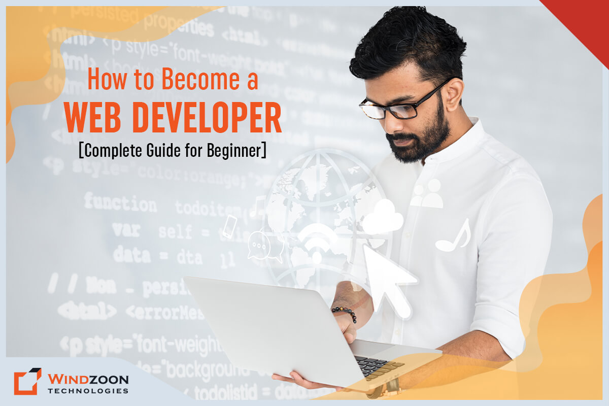 A Step-by-Step Guide to Become Web Developer from Scratch