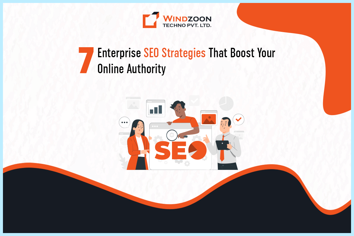 7 Enterprise SEO Strategies That Boost Your Online Authority