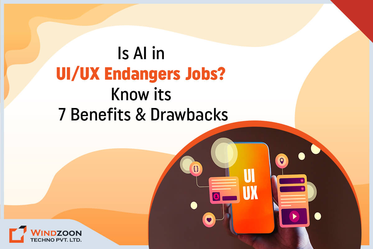 AI in UI/UX design: Is it Good or Danger? Know Everything!