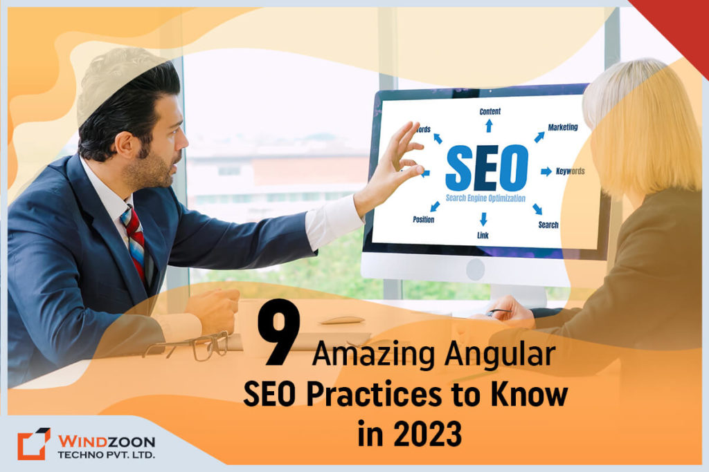 Know the Best Angular SEO Practices to Build Amazing Web Apps