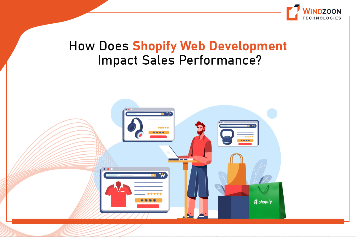 How Does Shopify Web Development Impact Sales Performance?
